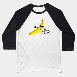 Banana Relax Bro Its Sundae Baseball T-Shirt